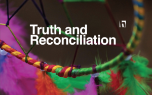 Truth and Reconciliation